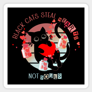 Black cats steal hearts not souls ( and maybe treats) Sticker